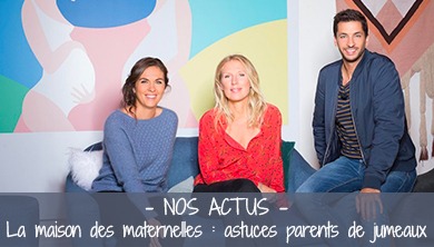 La Maison des Maternelles : astuces de parents de Jumeaux  