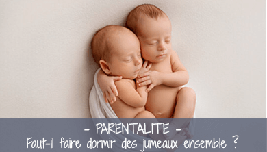 Faut-il faire dormir des jumeaux ensemble ?